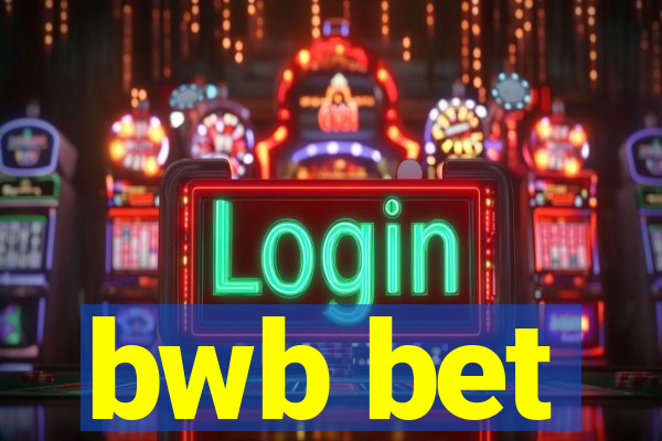 bwb bet